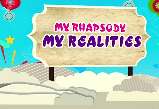 My Rhapsody my realities