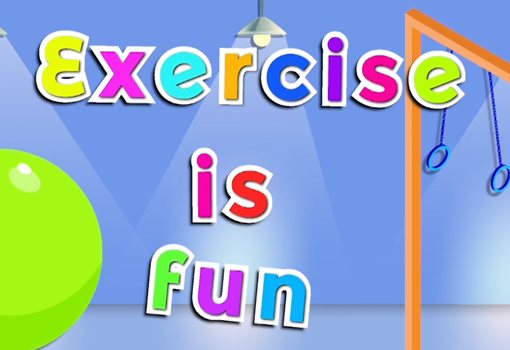 Exercise is fun